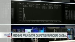 El Mundo al Día: Bancos toman medidas para evitar desastre financiero